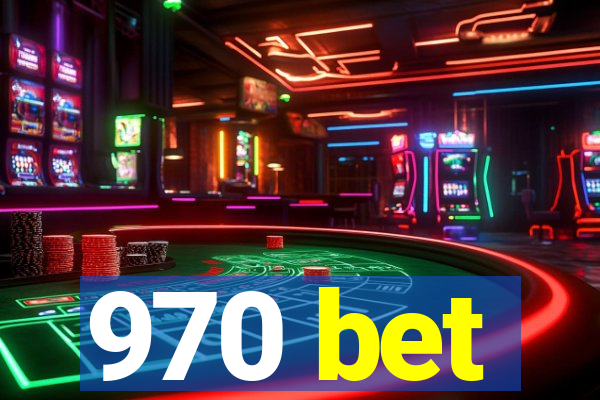 970 bet